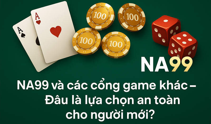 NA99 sự lựa chọn hàng đầu